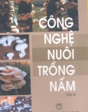 Kỹ thuật nuôi trồng nấm(Tập 2