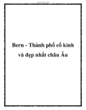 Bern - Thành phố cổ kính và đẹp nhất châu Âu