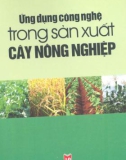 Sản xuất cây nông nghiệp và Ứng dụng công nghệ