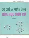 Hóa học - Cơ chế và phản ứng Hóa học hữu cơ Tập 3