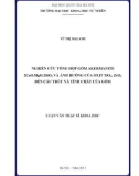 Luận văn Thạc sĩ Khoa học: Nghiên cứu tổng hợp gốm Akermanite 2CaO.MgO.2SiO2 và ảnh hưởng của oxit TiO2, ZrO2 đến cấu trúc và tính chất của gốm