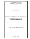 Luận văn Thạc sĩ Sư phạm Toán: Ứng dụng phần mềm GeoGebra hỗ trợ dạy học chương trình hình học lớp 7, trường Trung học cơ sở