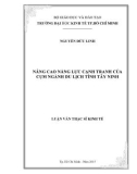 Luận văn Thạc sĩ Chính sách công: Nâng cao năng lực cạnh tranh của cụm ngành du lịch tỉnh Tây Ninh