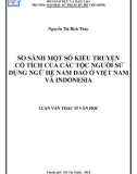 Luận văn Thạc sĩ Văn học: So sánh một số kiểu truyện cổ tích của các tộc người sử dụng ngữ hệ Nam Đảo ở Việt Nam và Indonesia