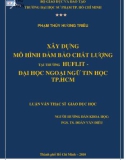 Luận văn Thạc sĩ Giáo dục học: Xây dựng mô hình đảm bảo chất lượng tại trường Huflit - Đại học Ngoại ngữ Tin học TP.HCM