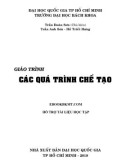 Giáo trình Các quá trình chế tạo: Phần 1