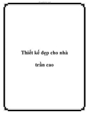 Thiết kế đẹp cho nhà trần cao