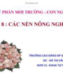 Bài giảng Môi trường - Con người - Bài 8: Các nền nông nghiệp