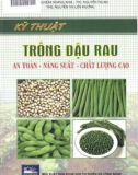 Đậu rau - Kỹ thuật trồng an toàn, năng suất, chất lượng cao: Phần 1