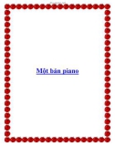 Một bản piano.Anh bắt đầu im lặng