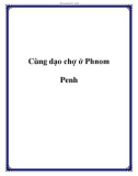 Cùng dạo chợ tại Phnom Penh