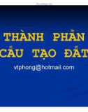 Bài giảng Thổ nhưỡng: Chương Thành phần cấu tạo đất - Võ Thanh Phong