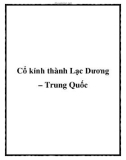 Cổ kính thành Lạc Dương – Trung Quốc