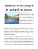 Manchester (Anh) không chỉ là thành phố của bóng đá