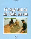 Phương pháp nuôi Cá mè trắng, mè hoa hiệu quả