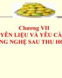 Nguyên liệu và yêu cầu cho công nghệ sau thu hoạch