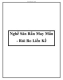 Nghề Săn Rắn May Mắn - Rủi Ro Liền Kề