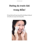 Dưỡng da trước khi trang điểm!