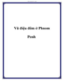 Vũ điệu đêm ở Phnom Penh