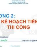 Bài giảng Tổ chức thi công: Chương 2 - ThS. Đào Quý Phước