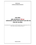 Giáo trình Trắc địa (Ngành: Công nghệ kỹ thuật kiến trúc - Cao đẳng) - Trường Cao đẳng Xây dựng số 1