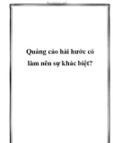 Quảng cáo hài hước có làm nên sự khác biệt?