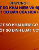 CHƯƠNG I MỘT SỐ KHÁI NIỆM VÀ ĐỊNH LUẬT CƠ BẢN CỦA HOÁ HỌC