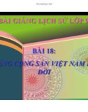 Bài giảng Lịch sử 9 - Bài 18: Tìm hiểu Đảng Cộng sản Việt Nam ra đời