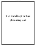 9 lợi ích bất ngờ từ thực phẩm đông lạnh