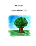 Mỹ thuật 4 - Vẽ theo mẫu : VẼ CÂY