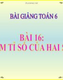 Slide bài Tìm tỉ số của hai số - Toán 6 - GV.L.B.Ngân