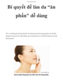 Bí quyết để làn da 'ăn phấn' dễ dàng