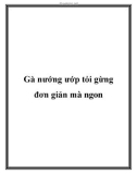 Gà nướng ướp tỏi gừng đơn giản mà ngon