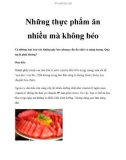 Những thực phẩm ăn nhiều mà không béo