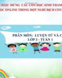 Bài giảng môn Tiếng Việt lớp 3 năm học 2021-2022 - Tuần 1: Luyện từ và câu Ôn về từ chỉ sự vật. So sánh (Trường Tiểu học Thạch Bàn B)