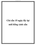 Chỉ cần 15 ngày lấy lại môi hồng xinh xắn