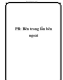 PR: Bên trong lẫn bên ngoài