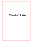 'Kho vàng' di động