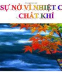 Bài giảng Sự nở vì nhiệt của chất khí - Vật lý 6 - GV. H.Đ.Khang