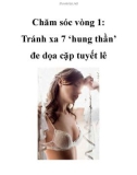 Chăm sóc vòng 1: Tránh xa 7 ‘hung thần' đe dọa cặp tuyết lê