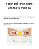 4 cách chế thần dược cho tóc từ trứng gà