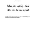 Nấm xào ngũ vị - làm siêu tốc, ăn cực ngon