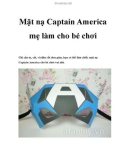 Mặt nạ Captain America mẹ làm cho bé chơi