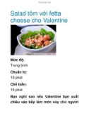 Salad tôm với fetta cheese cho Valentine