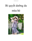 Bí quyết dưỡng da mùa hèa hè là 'thảm họa'