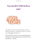 Trao cho BUS TOPS là lối an toàn?