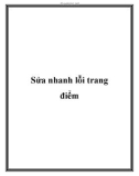 Sửa nhanh lỗi trang điểm