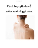 Cách hay giữ da cổ mềm mại và gợi cảm