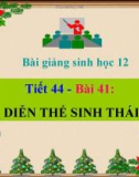 Bài giảng Sinh học 12 bài 41: Diễn thế sinh thái