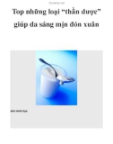 Top những loại 'thần dược' giúp da sáng mịn đón xuân